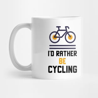 I'd Rather Be Cycling Mug